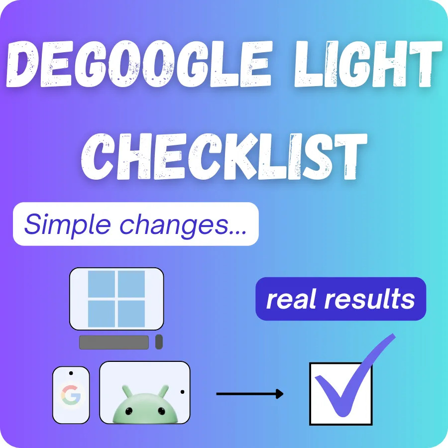 Degoogle Light Checklist